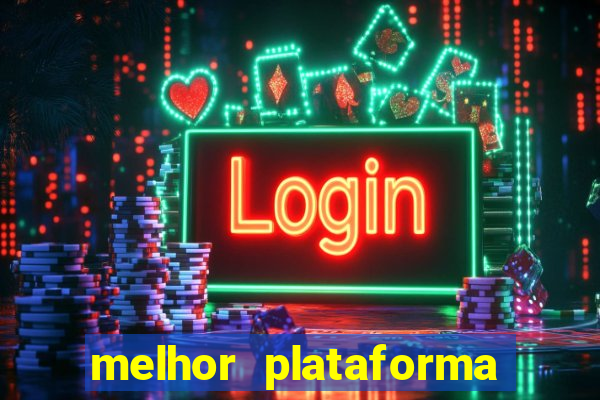 melhor plataforma para jogar de madrugada